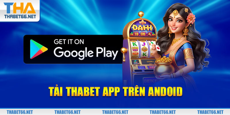 Tải THAbet app trên Android